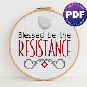 Resistance Cross Stitch Pattern - Blessed Be The Resistance - PDF Instant Download