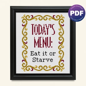 Zabawny, sarkastyczny cytat Wzór haftu krzyżykowego - Dzisiejsze menu: Zjedz to lub głoduj - PDF Natychmiastowe pobranie