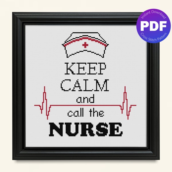 Nurse Cross Stitch Pattern - Keep Calm and Call the Nurse - PDF Instant Download