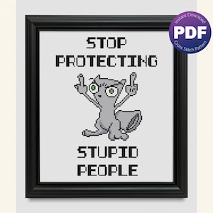 Foamy the Squirrel Inspired Cross Stitch Pattern - Stupid People Snarky, Funny Quote - PDF Instant Download
