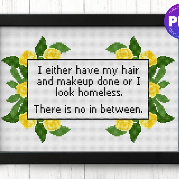 Funny, Snarky Cross Stitch Pattern - Hair and Makeup Quote - PDF Instant Download