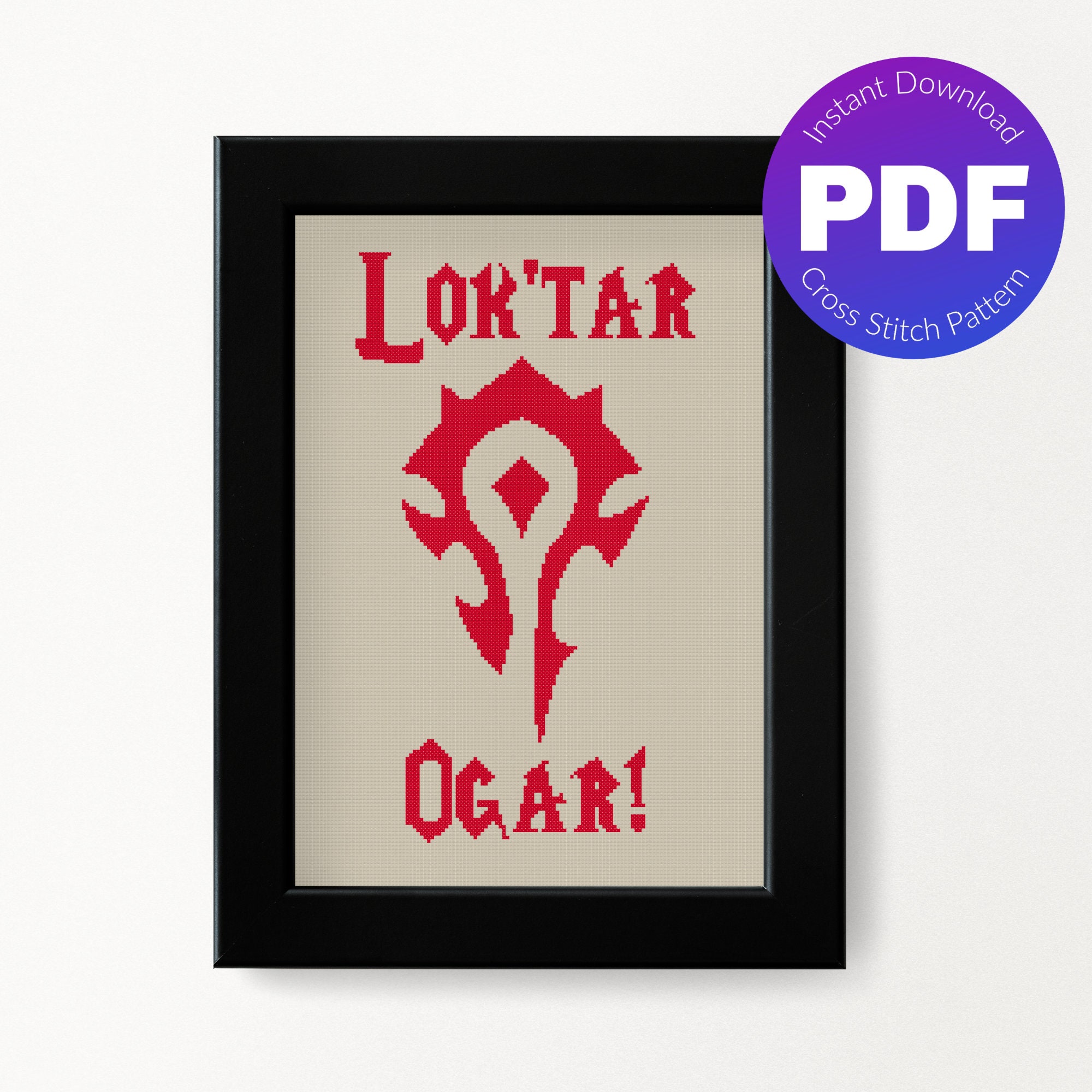 Gaming Cross Stitch Pattern - Horde, Lok'tar Ogar Quote - PDF