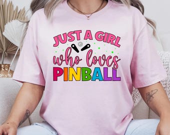Retro Pinball Gamer Shirt, Vintage Arcade Lover Tee, Just a Girl, Pinball Lover, Fan Gift
