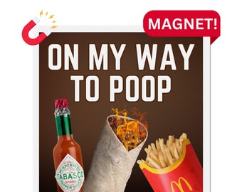 On My Way to Poop Car Magnet - Bumper Magnet - Funny Magnet - Fridge Magnet - Hydroflask Magnet