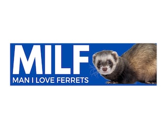 MILF Man I Love Ferrests Funny Sticker - Hydroflask Sticker - Bumper Sticker - 11.5" x 3"