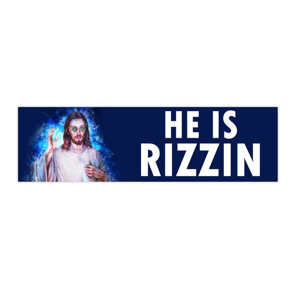 He Is Rizzin Jesus Bumper Sticker - Funny Sticker - Hydroflask Sticker - 11.5" x 3"