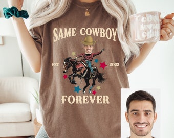Custom Groom Face Comfort Colors Shirt, Same Cowboy Forever,  Bachelorette Funny Group Matching Tees, Western Nashville Bride, Cowgirl Theme