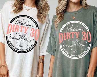 Comfort Colors® 30th Birthday Shirt, Dirty 30 Shirt, 30th Birthday Gift for Her, Custom 30th Birthday Matching Social Club Cocktail Shirt