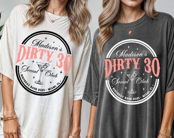 Comfort Colors® 30th Birthday Shirt, Dirty 30 Shirt, 30th Birthday Gift for Her, Custom 30th Birthday Matching Social Club Cocktail Shirt