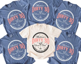 Comfort Colors® 30th Birthday Shirt, Dirty 30 Shirt, 30th Birthday Gift for Her, Custom 30th Birthday Matching Social Club Cocktail Shirt