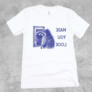 Funny Raccoon Tshirt, Raccoon Lover Gift, Raccoon Meme Shirt,, Retro Raccoon T-shirt, Vintage Raccoon Tshirt, Funny T shirt, Vintage 90s