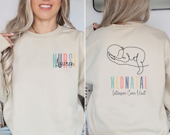Personalized Name NICU Nurse Sweatshirt, Custom Nurse Shirt, NICU Nurse, Nurse Appreciation Gift, Nurse Graduation, Neonatal nurse sweater