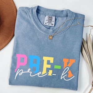 Comfort Colors® Pre-K Grade Teacher Shirt, Pre-K Teacher Shirt, Pre-K Teacher Appreciation Gift, Elementary School Pre-K Teaching Shirt