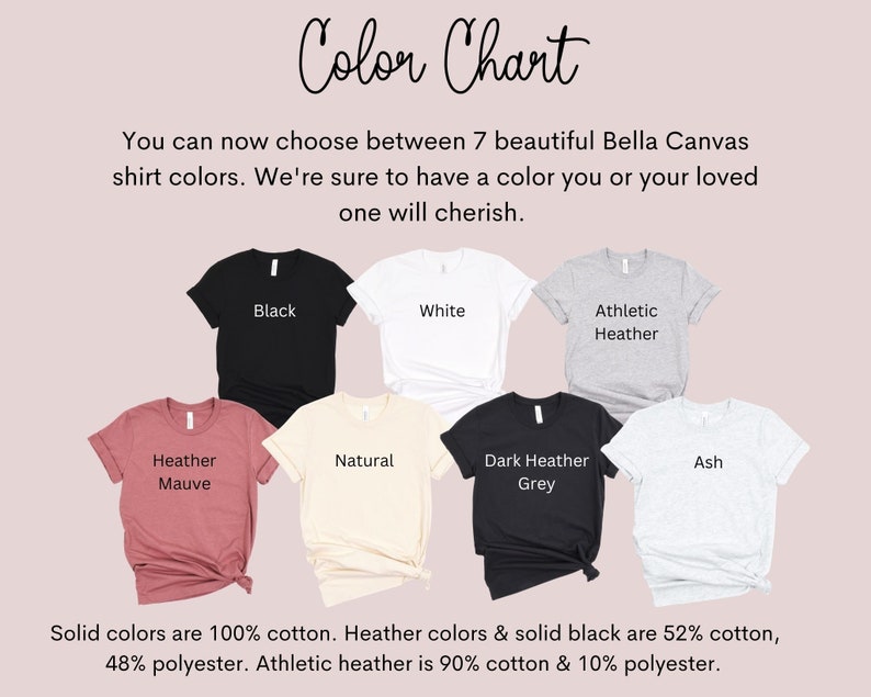 May include: Color chart showing seven Bella Canvas t-shirt colors: black, white, athletic heather, heather mauve, natural, dark heather grey, and ash. Solid colors are 100% cotton. Heather colors and solid black are 52% cotton, 48% polyester. Athletic heather is 90% cotton and 10% polyester.