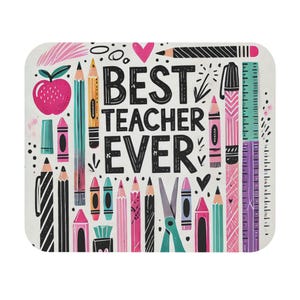 Show Your Appreciation with the Best Teacher Ever Mouse Pad - Perfect Gift for Educators, Brighten Up Your Classroom with this Fun Mouse Pad