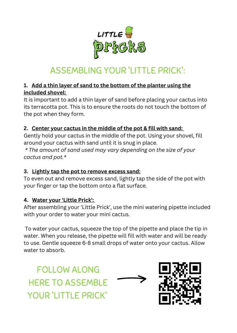 May include: An instructional document titled Little Pricks with a cactus logo. It provides four numbered steps for assembling a cactus in a planter, including using sand, a shovel, and a pipette. A QR code is included for assembly instructions.