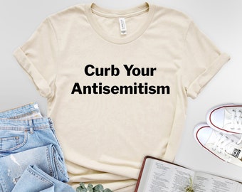 Curb Your Antisemitism Stand Against Hate And Discrimination T-Shirt