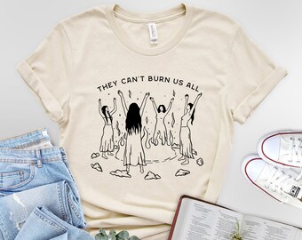 They Can't Burn Us All Unisex t-shirt