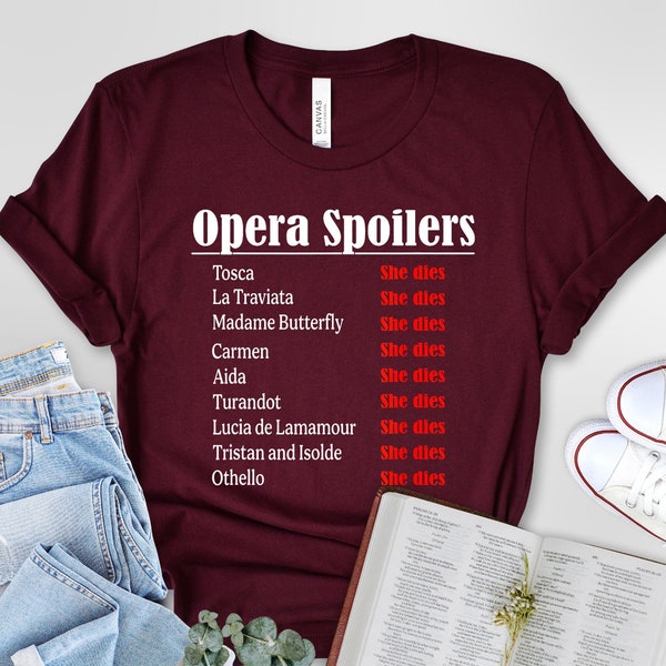 Opera Spoiler Tosca She Dies Latraviata Madame Butterflies Unisex t-shirt