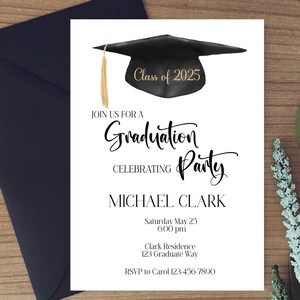 May include: A white graduation party invitation with a black graduation cap illustration. The text reads "Class of 2025", "Join us for a Graduation Party", "Celebrating", "Michael Clark", "Saturday May 25, 6:00 pm", "Clark Residence, 123 Graduate Way", and "RSVP to Carol 123-456-7890".