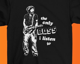 The only BOSS I listen to, Bruce springsteen shirt, the boss t-shirt, bruuuuuuce, classic rock shirt, vintage style