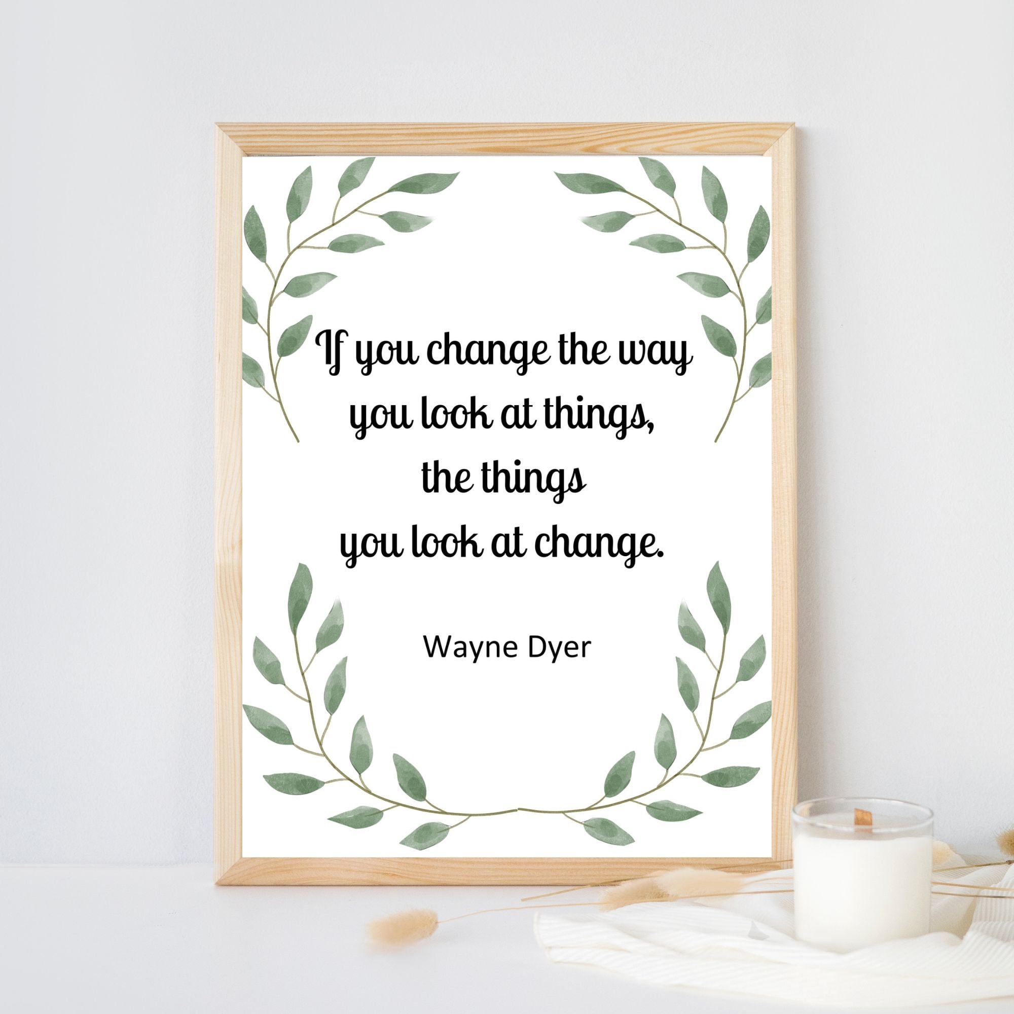 If you change the way you look at things the things you look at change