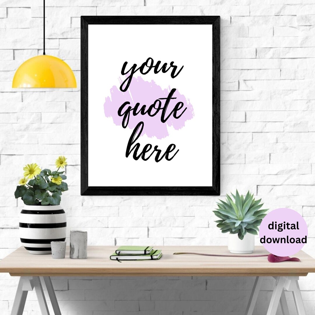 Custom Quote Print Custom Printable Wall Art Personalised Etsy
