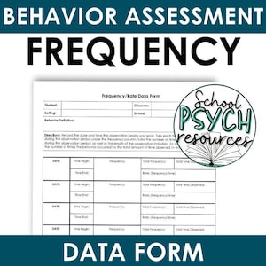 May include: A black and white printable data form for tracking behavior frequency and rate. The form includes sections for student name, setting, behavior definition, observer, school, date, time begin, time end, frequency, total frequency, total time observed, and rate. The form is titled "Behavior Assessment Frequency Data Form".