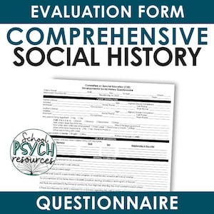May include: A black and white printable form titled "Comprehensive Social History Questionnaire" for evaluating a child's social development. The form includes sections for parent information, sibling information, and referral information.