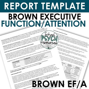 May include: Report template for Brown Executive Function/Attention (EF/A) Scales. The document includes sections on strengths, weaknesses, and test score interpretations. The text is in black and blue on a white background, with the School Psych Resources logo.