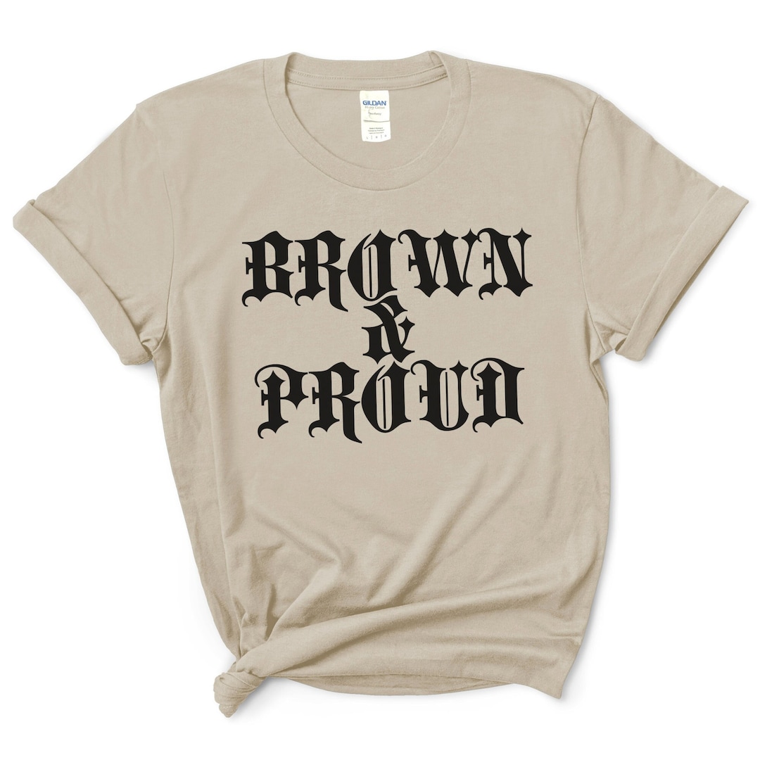 Brown Pride Shirt, Chicano Pride, Raza Shirt, La Raza, Old School Shirt ...