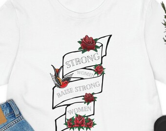 Strong Women Raise Strong Women Vintage Trad Tattoo Style Shirt Feminist T-shirt Mum Mom Tshirt Gift for Her Feminism Support Tee Girl Pwr
