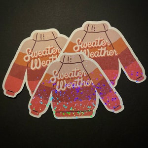 Sweater Weather holographic sticker