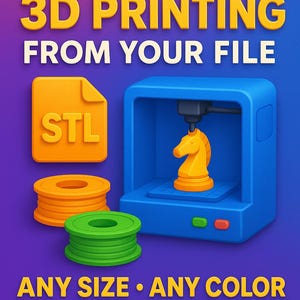 May include: A 3D printer with a blue base and a yellow horse figurine being printed. The printer is surrounded by orange and green spools of filament. The text "CUSTOM 3D PRINTING FROM YOUR FILE" is at the top of the image. The text "STL" is on a yellow file icon. The text "ANY SIZE ANY COLOR FILE FIX AVAILABLE" is at the bottom of the image.