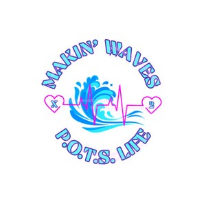 POTS Awareness MAKIN’ WavesX2 - POTS Life