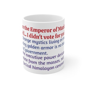Well I didn&#39;t vote for you 11oz mug