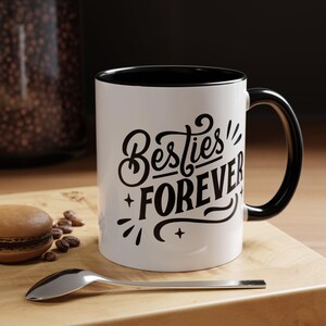 Besties Forever Accent Coffee Mug, Friendship Day Gift, Friends Birthday Present, Sentimental Mug, BFF Coffee Cup, Friendship Gift