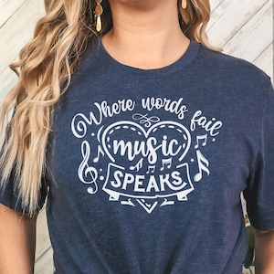 Where Words Fail Music Speaks T-Shirt Music Lover Wear Where Words Fail Music Speaks T-Shirt Music Lover Wear