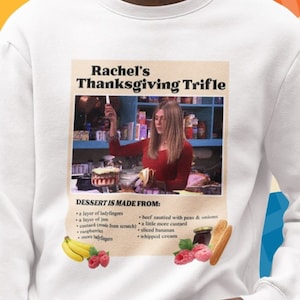 Rachel Green Thanksgiving Friends Sitcom Shirts, Rachel Green Trifle Funny Shirt Gift For Fan, Friends Characters, Friends Matching Shirts