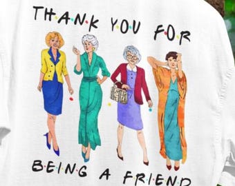 Golden Film Mädchen Sein Ein Freund Shirts, Blanche Devereaux Dorothy Zbornak Sophia Petrillo Rose Nylund, 80er Jahre TV Sitcom, Freunde Outfit