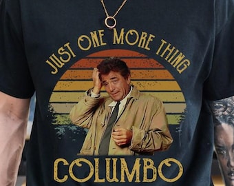 Columbo Crime Drama TV Series Shirts, One More Thing Movie Shirt, 70s 80s 90s Columbo Movie Vintage T-Shirt_Long Sleeve_Sweatshirt_Hoodie