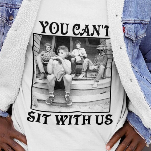 You Can't Sit With Us Golden Girls Unisex Shirts, Retro 80s TV Sitcom Shirts, Golden Girls Lover Gift, Girls Squad Shirt, Anniversary Gifts