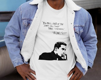Michael Scott You Miss100% Of The Shots You Don't Shirts, Motivational Quote Funny Shirt, Office TV Show Shirt, The Office Fans