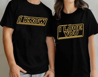 I Love You I Know Husband And Wife Matching Shirts, Han Solo Princess Leia Just Married Shirt, Valentines Day Gift, Wedding Vacation Outfit
