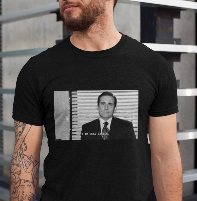 Black and White Michael Scott I Am Dead Inside Shirts, The Office Saying Funny Shirt For Fan, Michael Scott Quotes, Office TV Show Shirt image 1