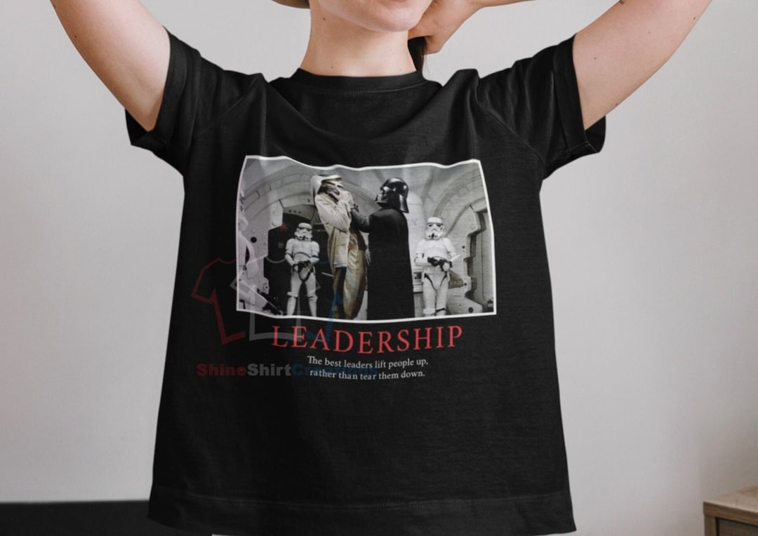 Leadership Darth Vader Classic Movie Shirts, Star Wars Movie Unisex