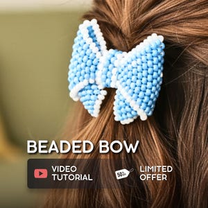 May include: A beaded bow hair accessory in light blue and white, attached to brown hair. The bow is made of small beads and is in a bow shape. The image also includes the text "BEADED BOW", "VIDEO TUTORIAL", and "LIMITED OFFER".