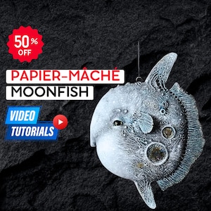 Papier-Mâché Moonfish video tutorial - Sculpting Patterns • Papier-Mâché Moonfish • DIY Sculpture • Artwork pattern • Digital download