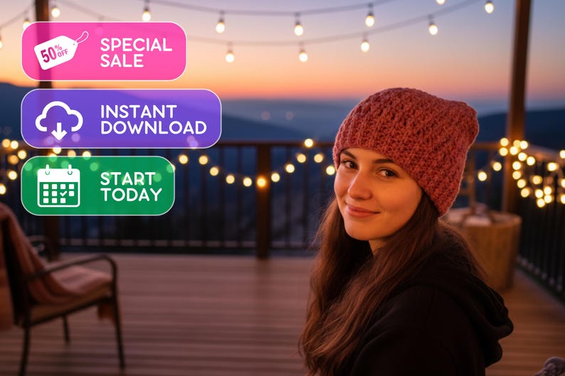 May include: A woman wearing a pink crocheted beanie smiles at the camera. The background features fairy lights, a wooden deck, and a sunset view. Three colourful banners read "Special Sale", "Instant Download", and "Start Today".