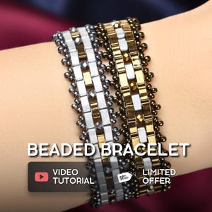 May include: Two beaded bracelets featuring a ladder-like design with metallic rectangular beads and small faceted accent beads. One bracelet is silver and grey, while the other is gold and dark bronze. Text reads BEADED BRACELET VIDEO TUTORIAL.